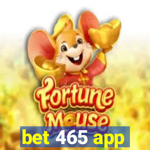 bet 465 app